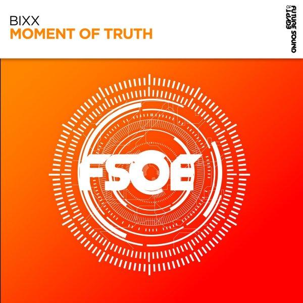 BiXX  Moment of Truth Extended Mix » скачать в MP3 или слушать бесплатно онлайн