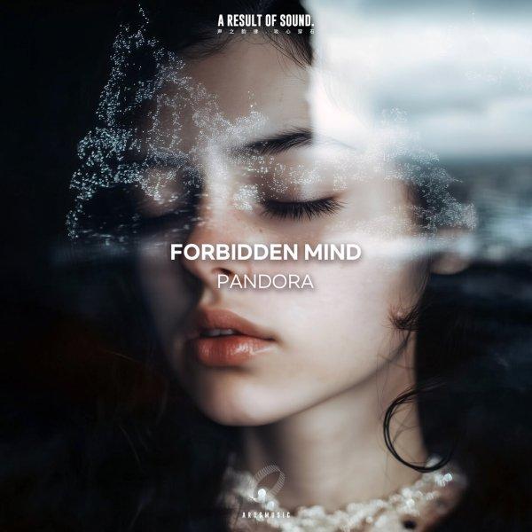 Forbidden Mind  Pandora Extended Mix » скачать в MP3 или слушать бесплатно онлайн