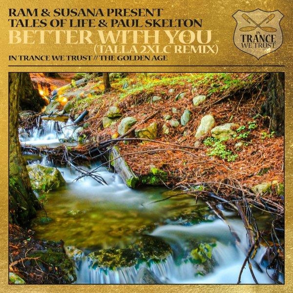 RAM & Susana Present Tales Of Life & Paul Skelton  Better With You Talla 2XLC Remix » скачать в MP3 или слушать бесплатно онлайн