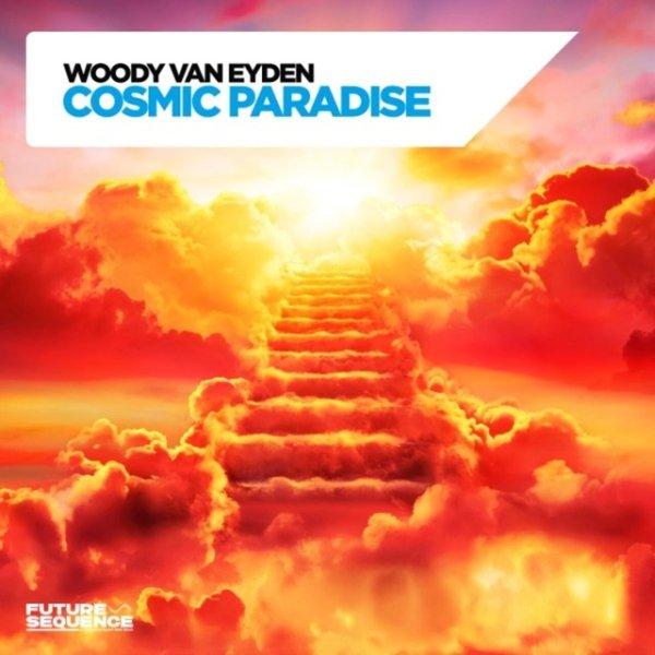 Woody van Eyden  Cosmic Paradise Extended Mix » скачать в MP3 или слушать бесплатно онлайн