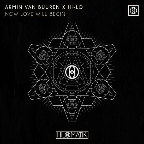 Armin van Buuren, hilo  Now Love Will Begin » скачать в MP3 или слушать бесплатно онлайн