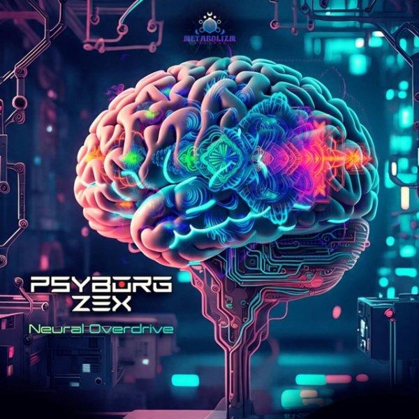 Psyborg Zex  Neural Overdrive Original Mix » скачать в MP3 или слушать бесплатно онлайн