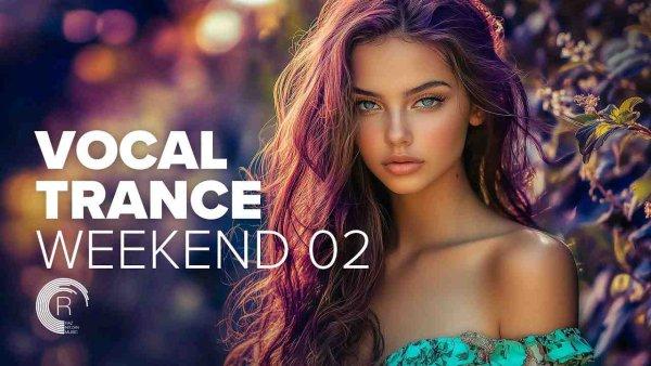 TRANCE  VOCAL TRANCE WEEKEND 02 » скачать в MP3 или слушать бесплатно онлайн