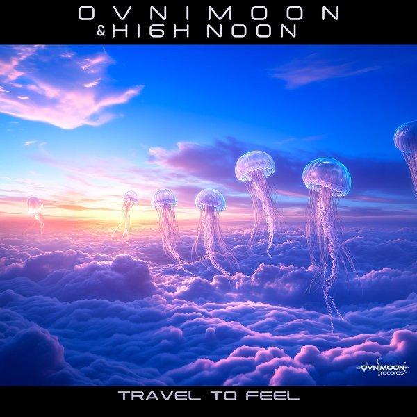 Ovoon & High Noon  Travel To Feel » скачать в MP3 или слушать бесплатно онлайн