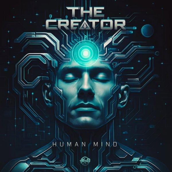 The Creator  Human Mind Original Mix » скачать в MP3 или слушать бесплатно онлайн