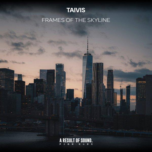 Taivis  Frames of the Skyline Extended Mix » скачать в MP3 или слушать бесплатно онлайн